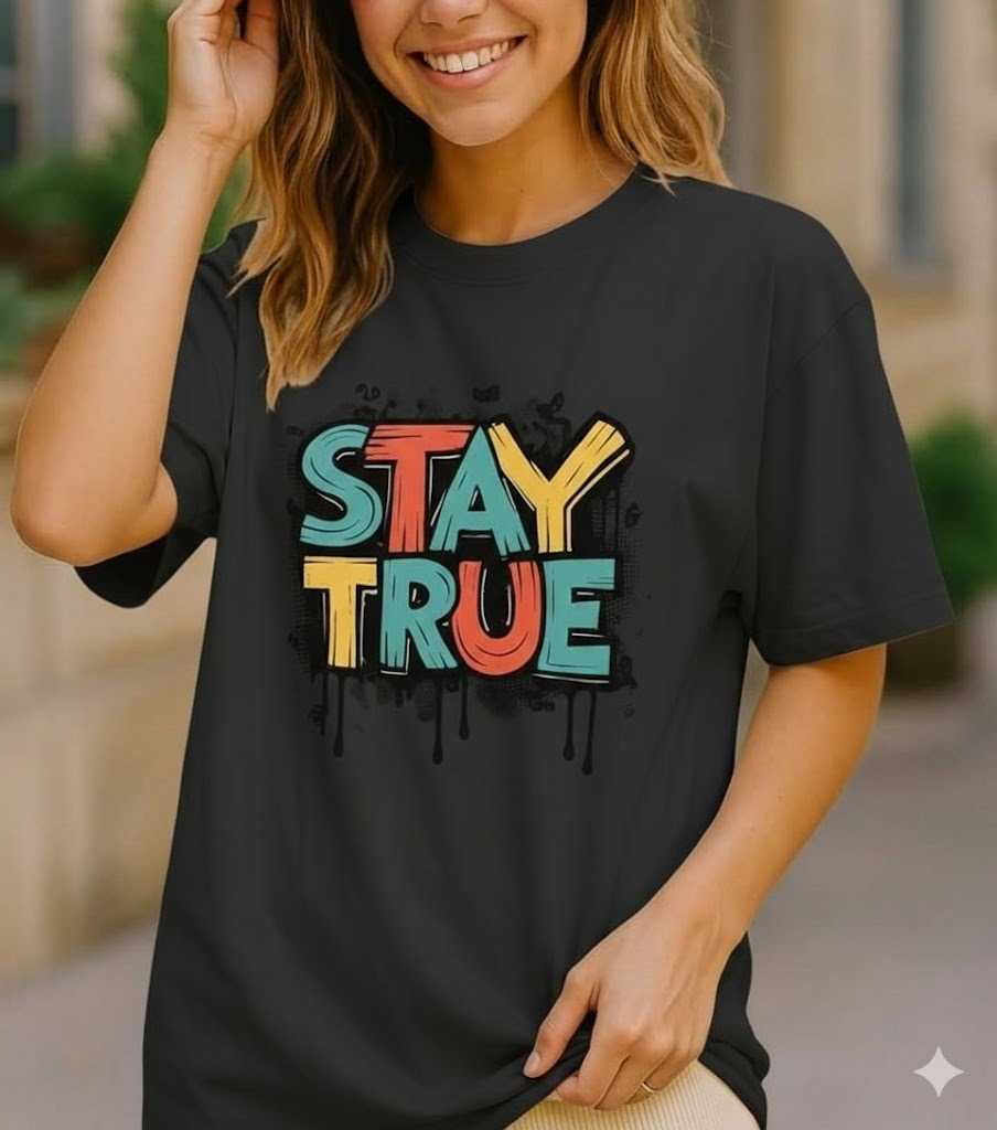 Stay True Summer DTF Printed T-Shirt For Women's